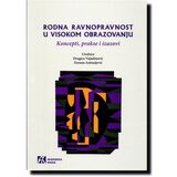 Akademska Knjiga Rodna ravnopravnost u visokom obrazovanju - Dragica Vujadinović, Zorana Antonijević Cene