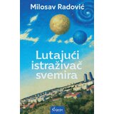 Čigoja Milosav Radović - Lutajući istraživač svemira Cene