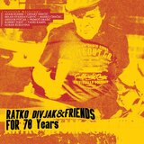 POSNETI MEDIJI Ratko Divjak and Friends - For 70 Years (2LP) | Eponuda.com