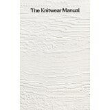 Hachette Fashionary - The Knitwear Manual: A complete guide to knitwear design Cene