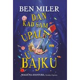 Propolis Books Dan kad sam upala u bajku | Eponuda.com
