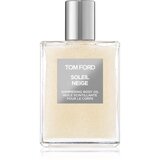 Tom Ford Soleil Neige Shimmering Body Oil bleščeče olje za telo za ženske 100 ml | Shoptok.si