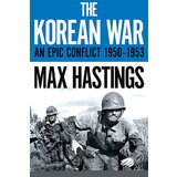 Pan Macmillan Max Hastings - The Korean War: An Epic Conflict 1950-1953 Cene