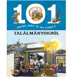  101 stvari, ki jih je dobro vedeti o izumih - poljudnoznanstvena knjiga | Shoptok.si