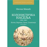 Milan Micić - Kolonistička naselja (19201941) - Bačka, Baranja, Srem, Slavonija, Knj. 3