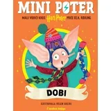 Dž.K.Rouling, Helen Brejdi - Mini Poter: Dobi