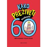Miba Books Klajv Vičlou,Majk Haskins - Kako preživeti 60 Cene