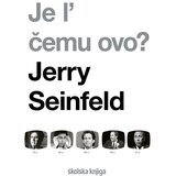 Školska knjiga Je l' čemu ovo? (meki uvez), Jerry Seinfeld | shoptok.hr