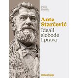 Školska knjiga Ante Starčević. Ideali slobode i prava., Pavo Barišić | shoptok.hr