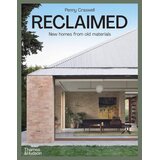 THAMES AND HUDSON Reclaimed: New Homes from Old Materials Cene