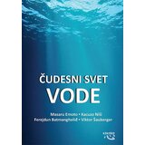 Kokoro Masaru Emoto,Kacuzo Niši,Ferejdun Batmangheliđ,Viktor Šauberger - Čudesni svet vode | ePonuda.com