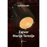 Saša Karalić - Zatvor Marije Terezije