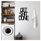 WALLXPERT Zidna dekoracija Get Shit Done 15, 38x48 cm, 1,5 mm, Crna | Eponuda.ba