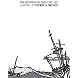 Ingram Publisher Services Patrik Ourednik - The Opportune Moment, 1855 Cene