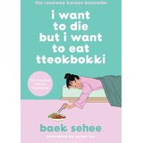 Macmillan Distribution Baek Se-hee - I Want to Die but I Want to Eat Tteokbokki Cene