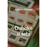 Geopoetika Keićiro Hirano - Duboko u sebi Cene