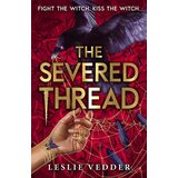 Hachette Leslie Vedder - The Bone Spindle Book 2: The Severed Thread | Eponuda.com