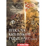 Školska knjiga BITKA NA KRBAVSKOM POLJU 1493. GODINE - Anđelko Mijatović Cijene