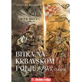 Školska knjiga BITKA NA KRBAVSKOM POLJU 1493. GODINE - Anđelko Mijatović