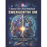 Karupović Gaurav Suri, Džej Makleland - Emergentni um: kako nastaje inteligencija ljudi i mašina Cene