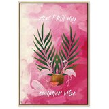  Slika - Don\'t Kill My Summer Vibe (1 Part) Vertical 40x60 U prirodnom drvenom okviru | shoptok.hr