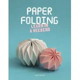 Kate Colin - Paper Folding: Learn in a Weekend