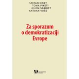 Akademska Knjiga Stefani Enet,Antoan Voše,Gijom Sakrist,Toma Piketi - Za sporazum o demokratizaciji Evrope | ePonuda.com