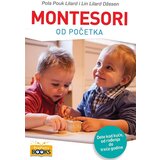 Propolis Books Pola Pouk Lilard,Lin Lilard Džensen - Montesori od početka - dete kod kuće, od rođenja do treće godine Cene