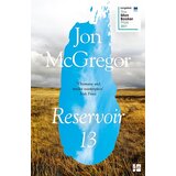 Harper Collins Publishers Ltd Jon McGregor - Reservoir 13 Cene
