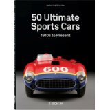 Taschen Charlotte Fiell, Peter Fiell - 50 Ultimate Sports Cars - 40th Edition Cene