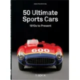 Charlotte Fiell, Peter Fiell - 50 Ultimate Sports Cars - 40th Edition