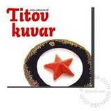 Laguna Titov kuvar, Anja Drulović knjiga | ePonuda.com