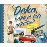 Familium Monika Koprivova - Deko, kako je bilo nekada? | Eponuda.com