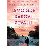 Vulkan Izdavaštvo Delija Ovens
 - Tamo gde rakovi pevaju Cene'.'