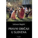 Talija izdavaštvo Valtazar Bogišić - Pravni običaji u Slovena Cene