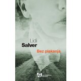 Akademska Knjiga Lidi Salver - Bez plakanja | Eponuda.com