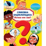 Vulkan Izdavaštvo Slikovna enciklopedija: Istina ili laž? Cene
