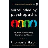 Penguin Random House Thomas Erikson - Surrounded by Psychopaths : or, How to Stop Being Exploited by Others | Eponuda.com