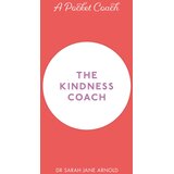 Hachette Sarah Jane Arnold - A Pocket Coach: The Kindness Coach Cene