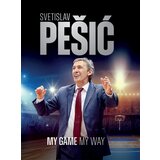 Pi-Press Books Svetislav Pešić - My game, my way | ePonuda.com