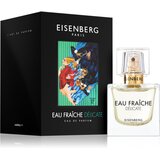 Eisenberg Eau Fraîche Délicate parfemska voda za žene 30 ml | shoptok.hr