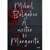 Libri Mihail Bulgakov - A Mester és Margarita | Eponuda.com