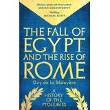 John Wiley & Sons Limited Guy de la Bedoyere - Fall Of Egypt And The Rise Of Rome Cene