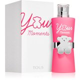 Tous YOUR MOMENTS edt sprej 90 ml | shoptok.hr