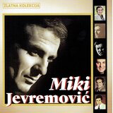 CROATIA RECORDS MIKI JEVREMOVIĆ – Zlatna Kolekcija | Eponuda.com