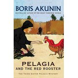 Orion Boris Akunin - Pelagia And The Red Rooster: The Third Sister Pelagia Mystery | Eponuda.com