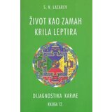 Aruna S. N. Lazarev - Dijagnostika karme: život kao zamah krila leptira - knjiga 12 Cene