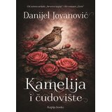 Kapija books Danijel Jovanović - Kamelija i čudovište | Eponuda.com