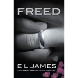 Random House E L James - Freed: 'Fifty Shades Freed' as told by Christian | ePonuda.com