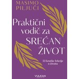 Vulkan Izdavaštvo Praktični vodič za srećan život Cene
